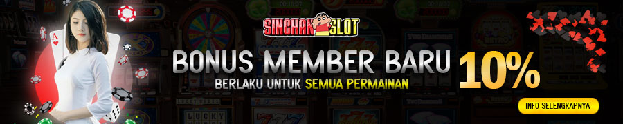 Bonus Member Baru 10% Sinchanslot